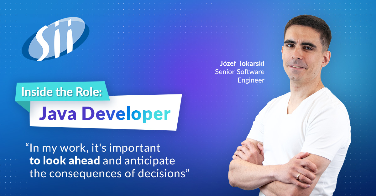 Inside the Work of a Java Developer – an Interview with a Sii Expert ...
